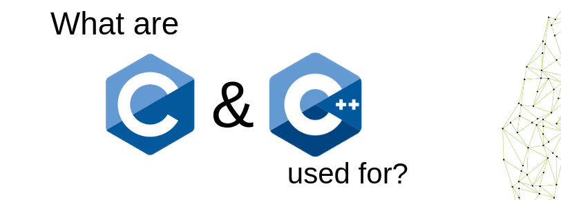 Vad används C och C++ till?