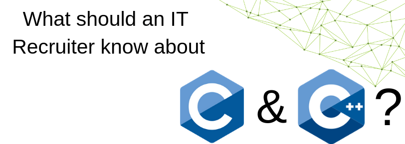 What should an IT Recruiter know about C and C++?