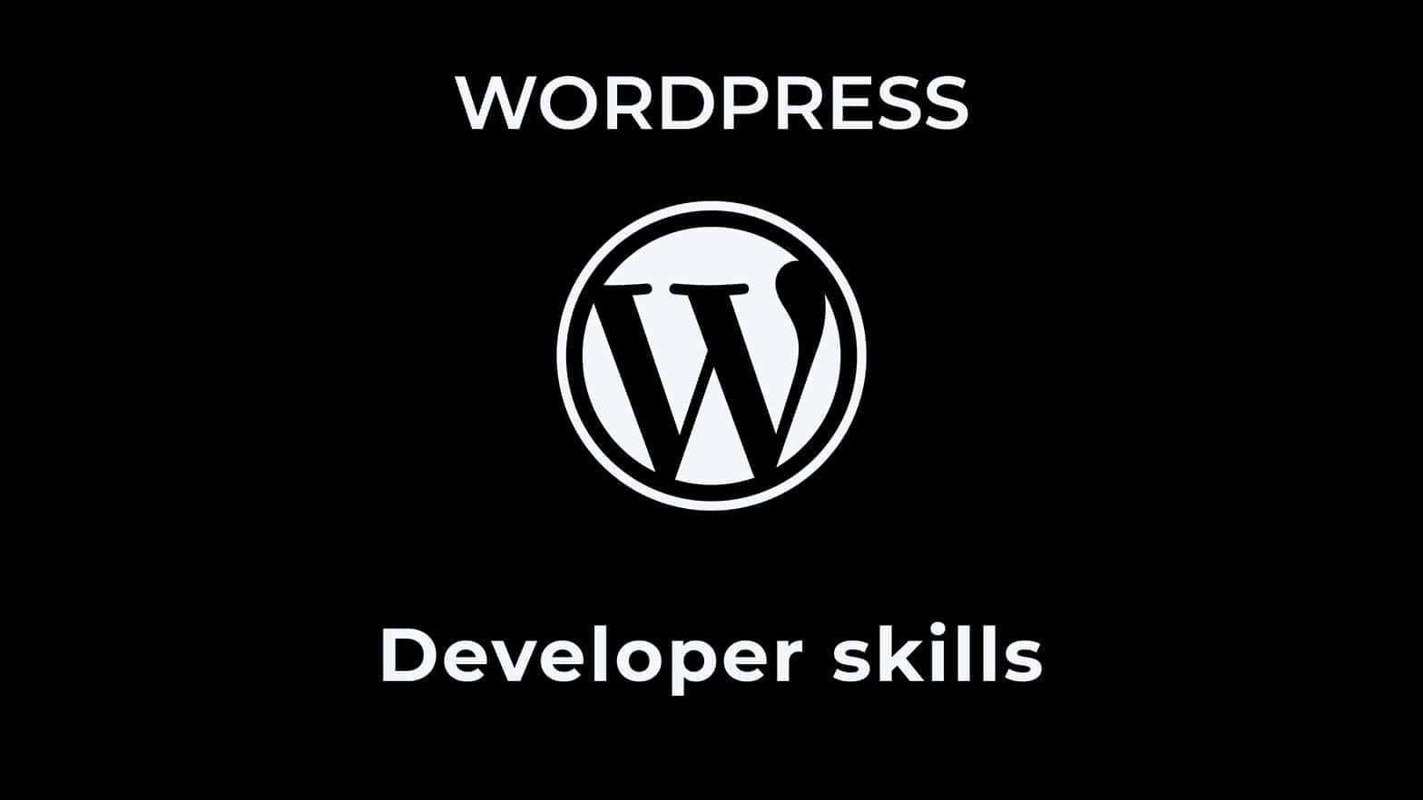 Wordpress developer skills