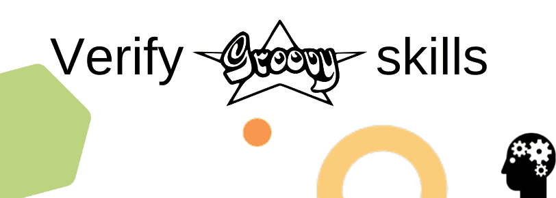 Projection d'un développeur de Groovy : Vérifier les compétences de Groovy