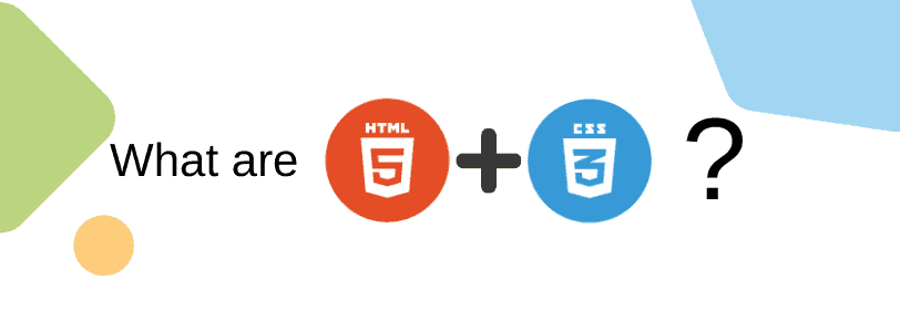 What are HTML and CSS?